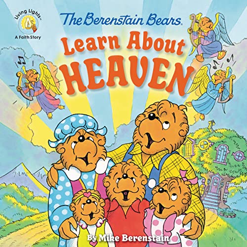 Beispielbild fr The Berenstain Bears Learn About Heaven (Berenstain Bears/Living Lights: A Faith Story) zum Verkauf von Lakeside Books