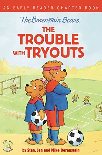 Beispielbild fr The Berenstain Bears the Trouble with Tryouts zum Verkauf von Better World Books