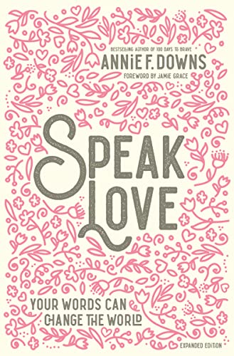 Stock image for Speak Love: Your Words Can Change the World for sale by WeBuyBooks