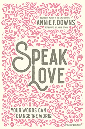 Stock image for Speak Love: Your Words Can Change the World for sale by SecondSale