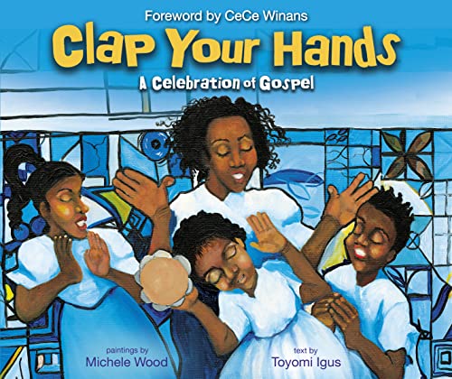 Beispielbild fr Clap Your Hands: A Celebration of Gospel zum Verkauf von Your Online Bookstore