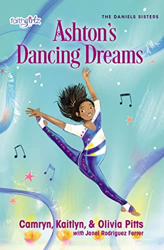 Imagen de archivo de Ashton's Dancing Dreams (Faithgirlz / The Daniels Sisters) a la venta por Dream Books Co.