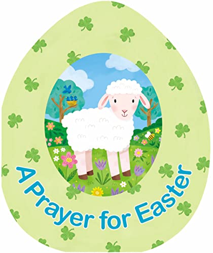 Stock image for A Prayer for Easter (An Easter Egg-Shaped Board Book) for sale by Lakeside Books