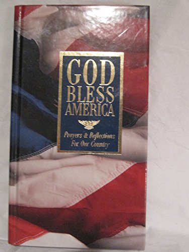 Beispielbild fr God Bless America - Prayers & Reflections For Our Country zum Verkauf von SecondSale