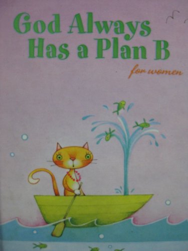 Stock image for God Always Has a Plan B for Women (Giftbook from Hallmark) for sale by SecondSale