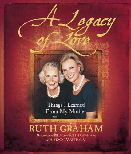 9780310804390: A Legacy of Love: Things I Learned from My Mother