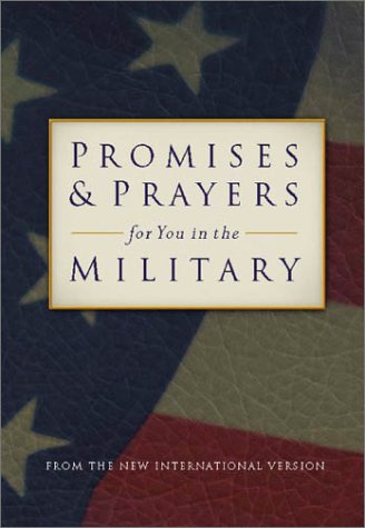 Promises and Prayers for You in the Military: From the New International Version