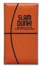 Stock image for Slam Dunk! God's Words of Life from the NIV Sports Devotional Bible for sale by BooksRun