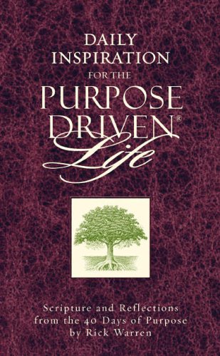 Stock image for Daily Inspiration for the Purpose Driven Life: Scriptures and Reflections from the 40 Days of Purpose for sale by SecondSale