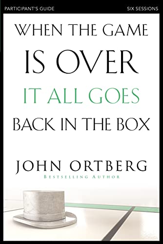 9780310808190: When the Game Is Over, It All Goes Back in the Box Bible Study Participant's Guide: Six Sessions on Living Life in the Light of Eternity