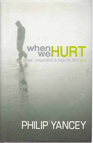 9780310810582: When We Hurt: Prayer, Preparation, & Hope for Life's Pain