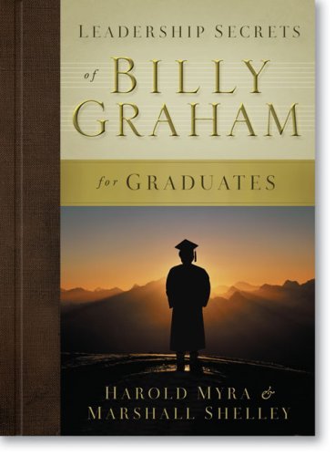 Stock image for Leadership Secrets of Billy Graham for Graduates for sale by Better World Books