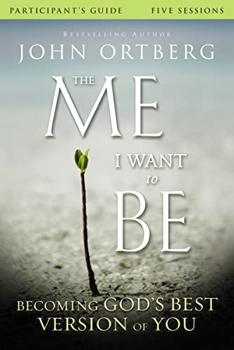 9780310823421: The Me I Want to Be Participant's Guide: Becoming God's Best Version of You