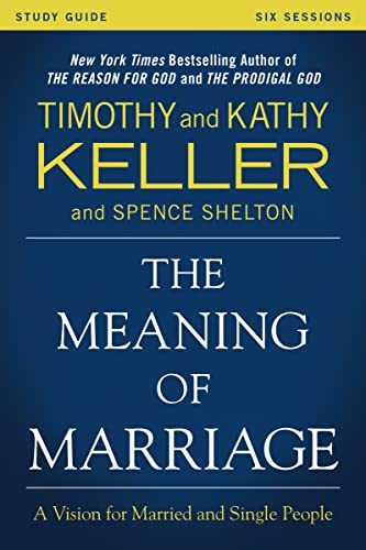 Imagen de archivo de The Meaning of Marriage Study Guide: A Vision for Married and Single People a la venta por SecondSale