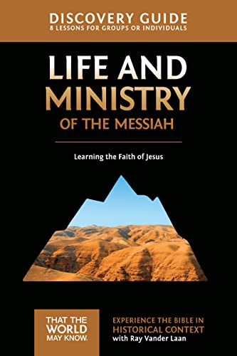 Imagen de archivo de Life and Ministry of the Messiah Discovery Guide: Learning the Faith of Jesus (3) (That the World May Know) a la venta por Your Online Bookstore