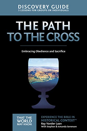 9780310880585: TTWMK/PATH TO THE CROSS DG: Embracing Obedience and Sacrifice (That the World May Know)