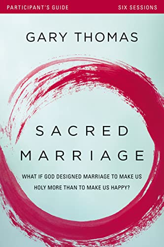 Imagen de archivo de Sacred Marriage: What If God Designed Marriage to Make Us Holy More Than to Make Us Happy? Participant's Guide a la venta por Revaluation Books