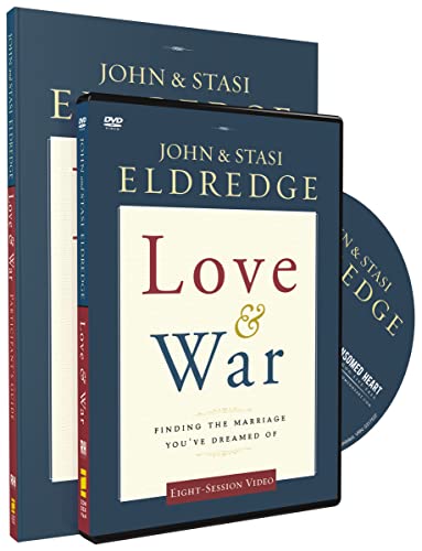 Love and War Participant's Guide with DVD: Finding the Marriage You've Dreamed Of (9780310889618) by Eldredge, John; Eldredge, Stasi