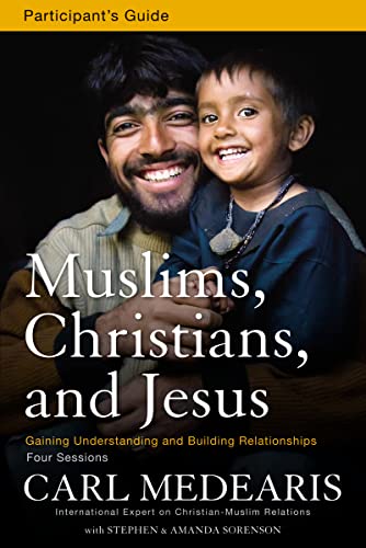 9780310890867: Muslims, Christians, and Jesus Bible Study Participant's Guide: Gaining Understanding and Building Relationships