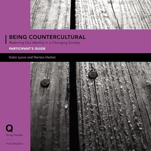 Stock image for Being Countercultural: Restoring Our Identity in a Changing Society: Participant's Guide for sale by Revaluation Books
