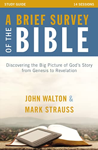 Imagen de archivo de A Brief Survey of the Bible Study Guide : Discovering the Big Picture of God's Story from Genesis to Revelation a la venta por Better World Books