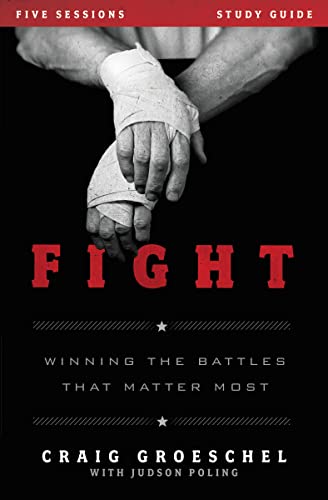 Stock image for Fight Bible Study Guide: Winning the Battles That Matter Most for sale by Hawking Books