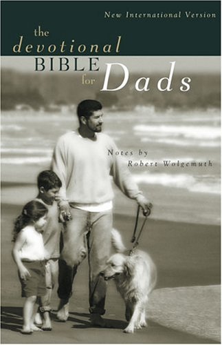 Devotional Bible for Dads, The (9780310902188) by Wolgemuth, Robert