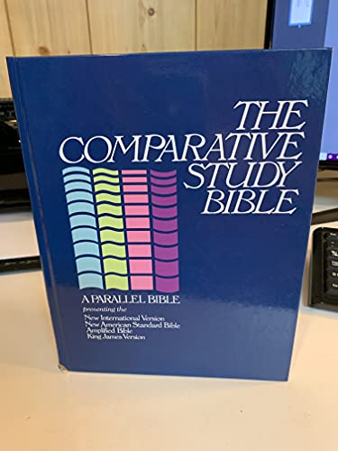 Stock image for The Comparative Study Bible: A Parallel Bible Presenting the NIV, NASB, Amplified Bible, and KJV for sale by Books of the Smoky Mountains