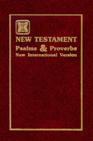 Stock image for The Holy Bible New International Version: The New Testament Psalms and Proverbs (Zondervan Bible Publishers) for sale by Wonder Book