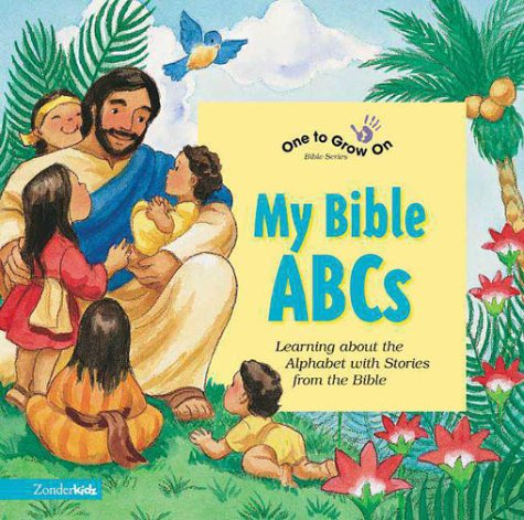 My Bible ABCs (9780310917786) by Harrast, Tracy; Munger, Nancy