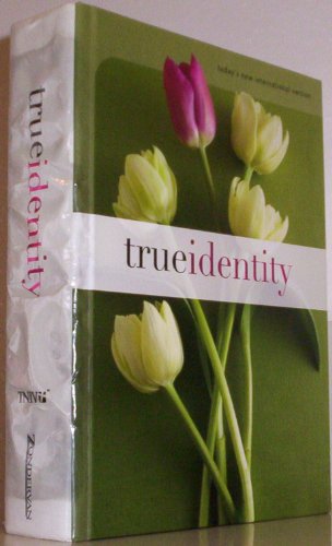9780310920915: True Identity: The Bible For Women: Becoming Who You Are In Christ