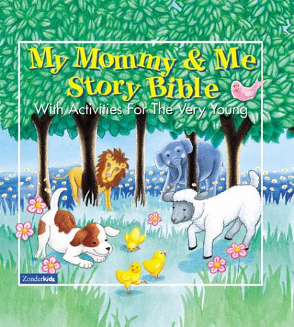 9780310922407: My Mommy and Me Story Bible/With Activities for the Very Young