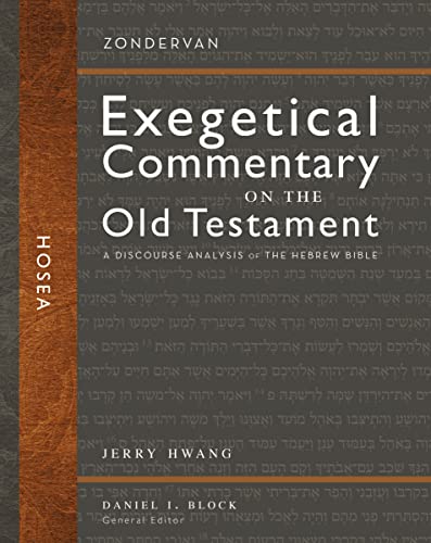 Beispielbild fr Hosea: A Discourse Analysis of the Hebrew Bible (24) (Zondervan Exegetical Commentary on the Old Testament) zum Verkauf von SecondSale