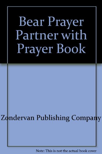 Bear Prayer Partner with Prayer Book (9780310962489) by Zondervan Publishing Company