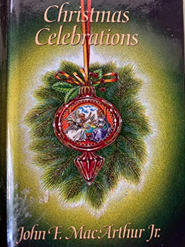 Christmas Celebrations (9780310962649) by MacArthur, John F.