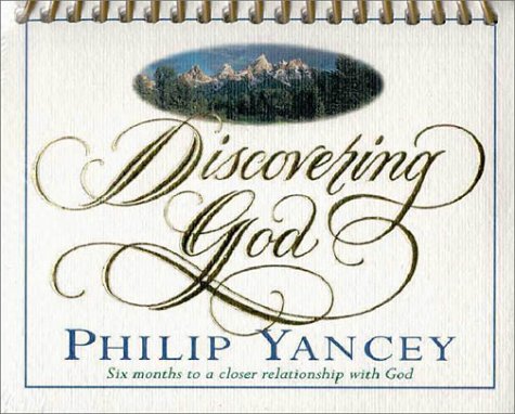 Discovering God: Six Months to a Closer Relationship With God (9780310963288) by Yancey, Philip