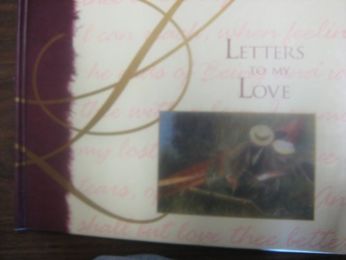 Stock image for Letters To My Love for sale by Lavender Path Antiques & Books