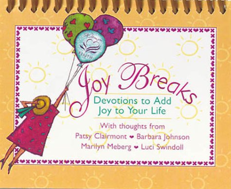 Imagen de archivo de Joybreaks, Devotions to Add Joy to Your Life a la venta por Wonder Book