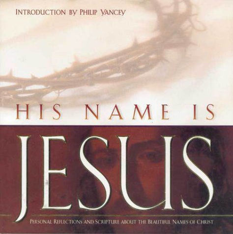 Stock image for His Name Is Jesus for sale by Go4Books