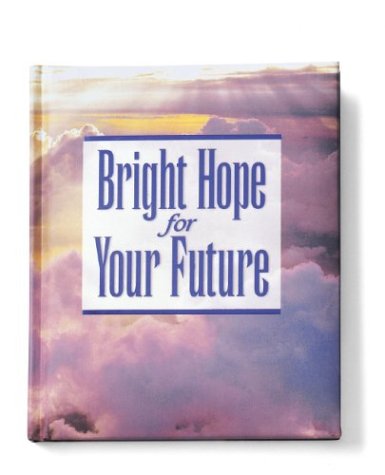 Stock image for Bright Hope for Your Future: Bible Promises for the Graduate for sale by Christian Book Store