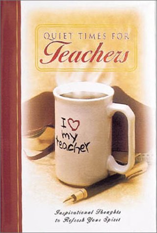 Beispielbild fr Quiet Times for Teachers zum Verkauf von Faith In Print