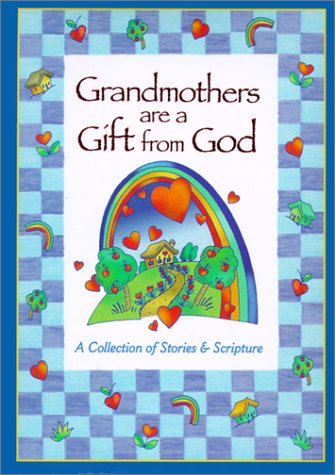 Stock image for Grandmothers are a Gift from God for sale by SecondSale