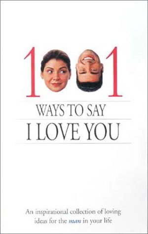 Beispielbild fr 1001 Ways to Say I Love You zum Verkauf von Better World Books
