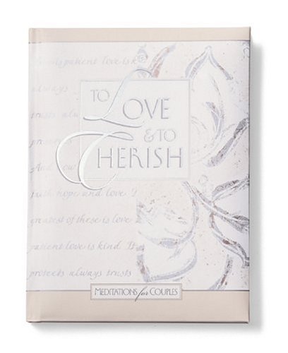 To Love & To Cherish (9780310983552) by Zondervan; Matuszak, Pat