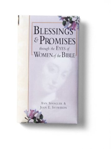 Beispielbild fr Blessings and Promises Through the Eyes of Women of the Bible zum Verkauf von Better World Books