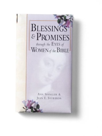 Imagen de archivo de Blessings and Promises Through the Eyes of Women of the Bible a la venta por Half Price Books Inc.
