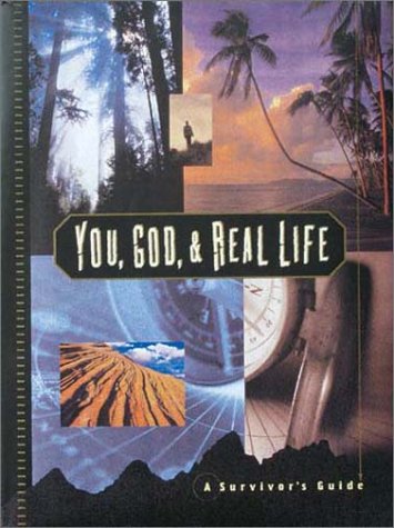 Beispielbild fr You, God, and Real Life zum Verkauf von Better World Books