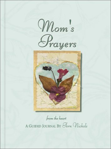 Stock image for Mom*s Prayers from the Heart Journal for sale by dsmbooks