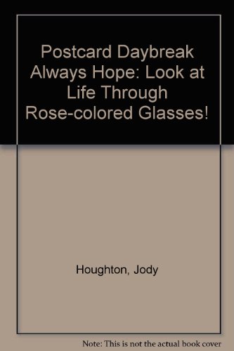 9780310988090: Postcard Daybreak Always Hope: Look at Life Through Rose-colored Glasses!