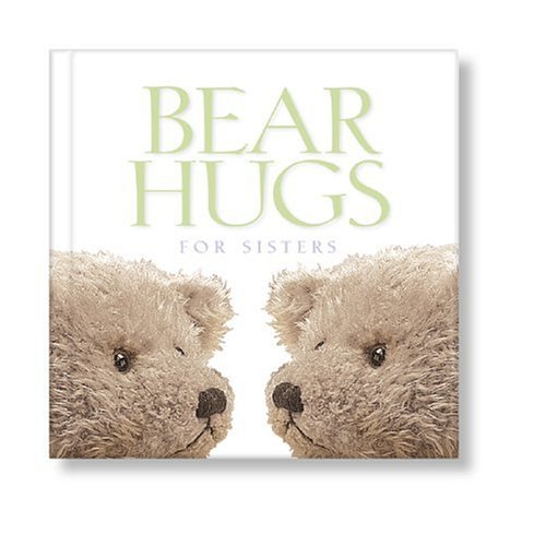 Beispielbild fr Bear Hugs for Sisters zum Verkauf von WorldofBooks